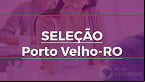 Processo Seletivo Prefeitura de Porto Velho-RO abre 51 vagas
