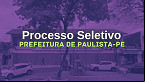 Processo Seletivo Prefeitura de Paulista-PE abre 40 vagas