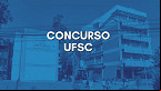 UFSC abre concurso público para professores assistentes